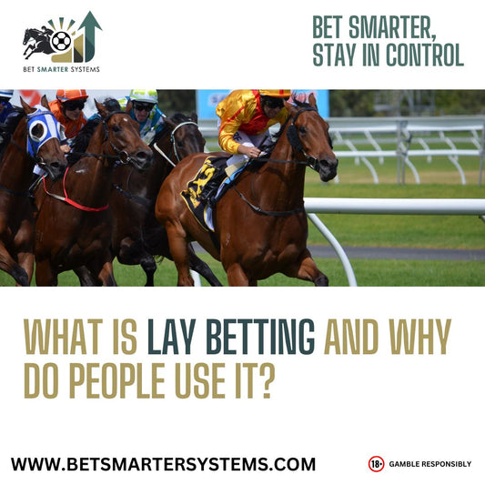What Is Lay Betting And Why Do People Use It?
